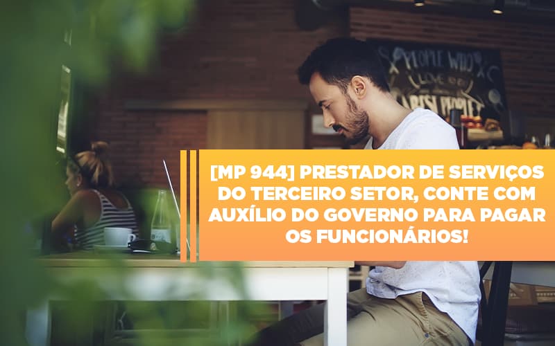 Mp 944 Cooperativas Prestadoras De Servicos Podem Contar Com O Governo - Contabilidade em Alphaville | Porsani Consultoria e Assessoria Contábil